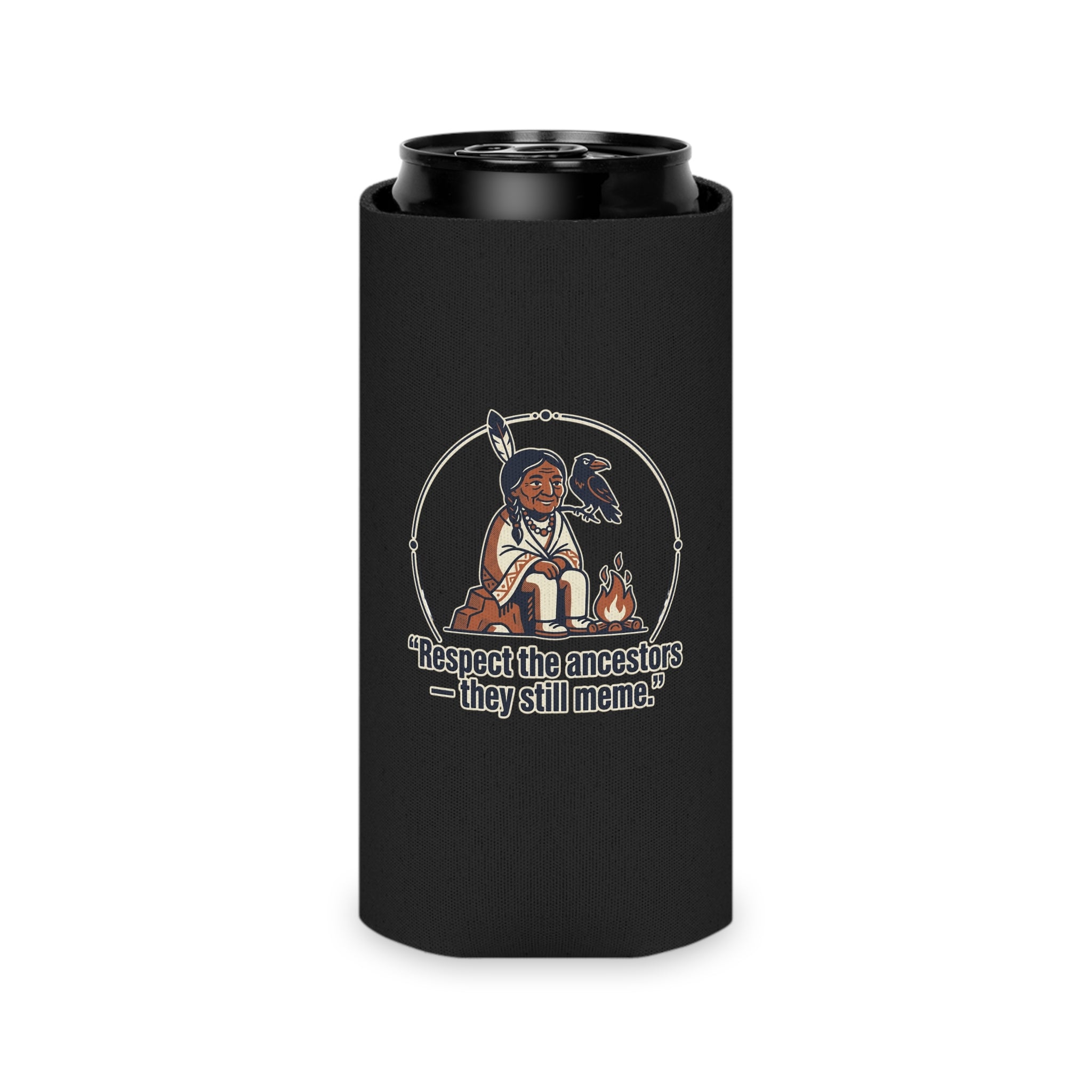 Can Cooler—Funny Meme Quote