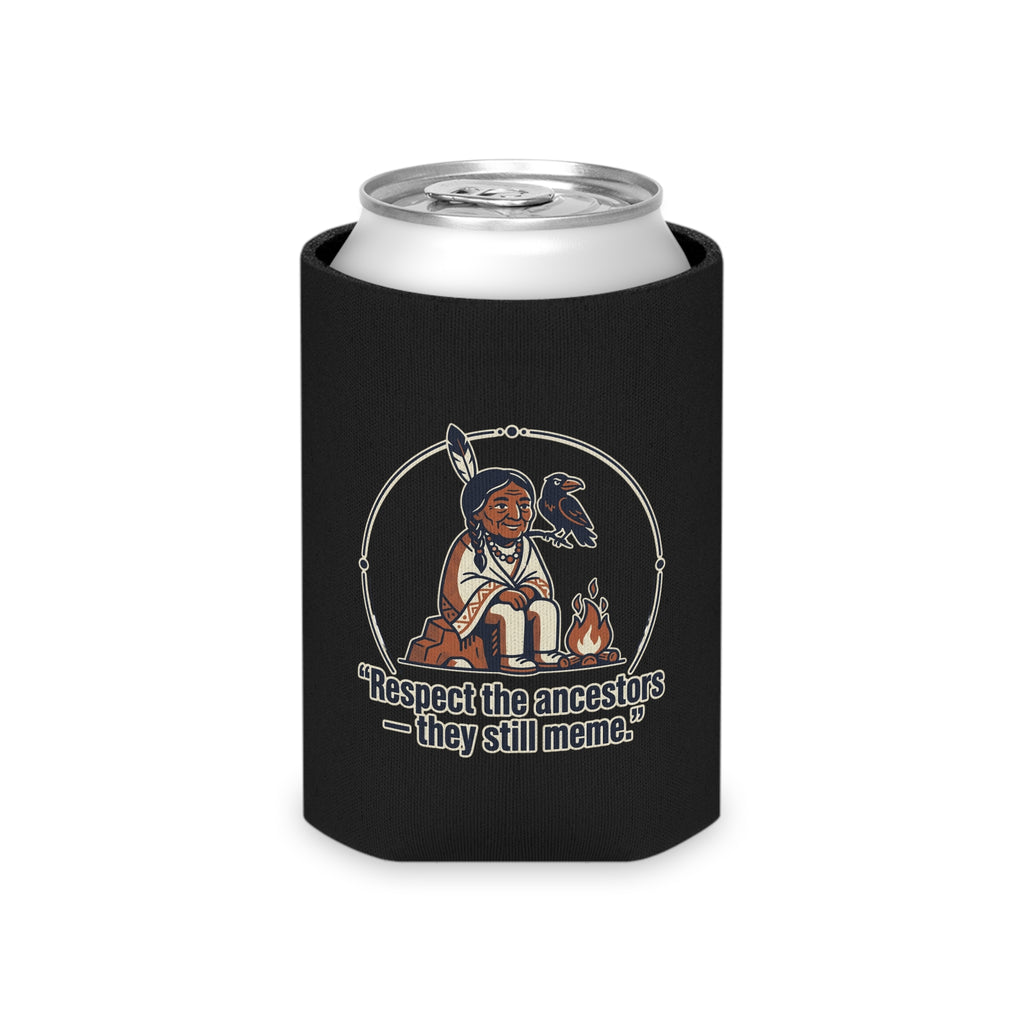 Can Cooler—Funny Meme Quote
